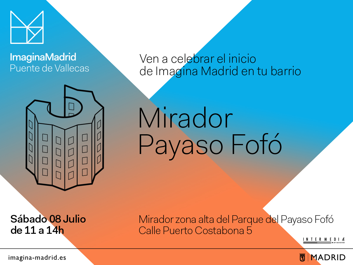 Presentación Imagina Madrid en el Mirador del Payaso Fofó, Puente de Vallecas, el 8 de Julio a las 11:00